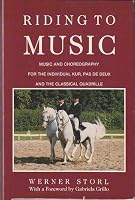 Riding to Music: Music and Choreography for the Individual Kur, Pas De Deux, and the Classical Quadrille 0914327178 Book Cover