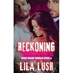 Reckoning: A Dark Billionaire MC Romance Audiobook By Lila Lush cover art