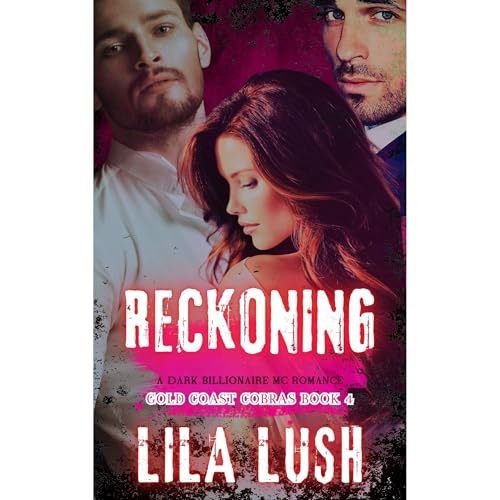 Reckoning: A Dark Billionaire MC Romance Audiolibro Por Lila Lush arte de portada