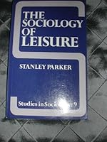 Sociology of Leisure (Studies in Sociology) 0043010768 Book Cover