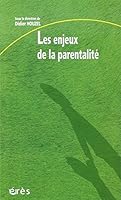 Les enjeux de la parentalité 2865866939 Book Cover