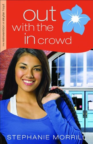 Out with the In Crowd (The Reinvention of Skylar Hoyt)      Paperback – January 1, 2010