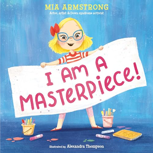 Image of I Am a Masterpiece!: An Empowering Story About Inclusivity and Growing Up with Down Syndrome
