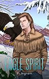 eagle spirit galerie  Eagle Spirit (English Edition)