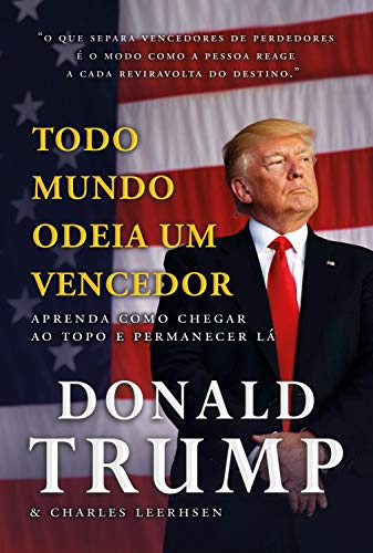 Télécharger Todo mundo odeia um vencedor: Aprenda como chegar ao topo e permanecer lá (Portuguese Edition) PDF Ebook En Ligne
