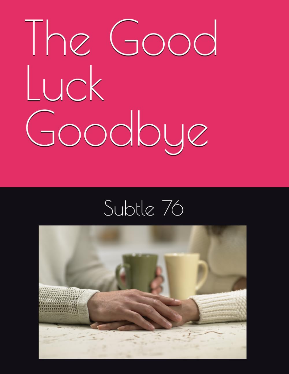 The Good Luck Goodbye