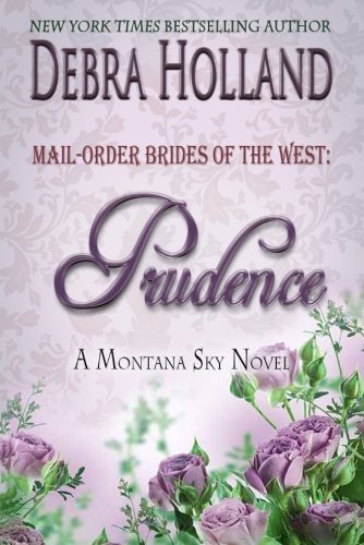 Mail-Order Brides of the West: Prudence: A Montana Sky Novel