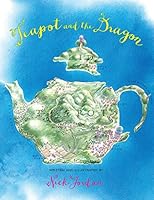 Teapot and the Dragon 1909477699 Book Cover