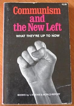 Paperback Communism and the New Left : What They're Up to Now Book