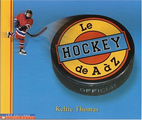 Hockey de A à Z Le [Paperback]