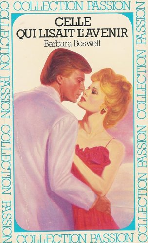 Celle qui lisait l'avenir : Collection passion n° 86