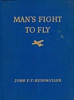 Man's Fight To Fly: Famous World-Record Flights and a Chronology of Aviation B0007E3ESY Book Cover