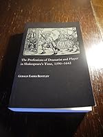 Professions of Dramatist and Player in Shakespeare's Time, 1590-1642 0691014264 Book Cover