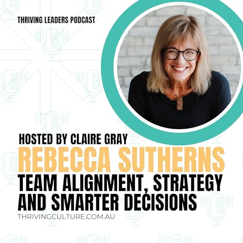 Rebecca Sutherns on Team Alignment, Strategy, and Smarter Decisions