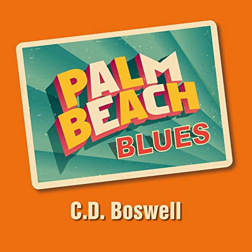Palm Beach Blues by C.D. Boswell episode artwork