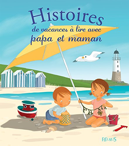 Télécharger Histoires de vacances à lire avec papa et maman (Histoires à lire avec papa et maman) Livre PDF Gratuit