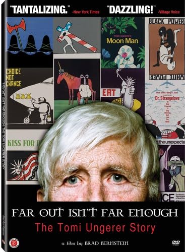Tomi UngererFar Out Isn't Far Enough: The Tomi Ungerer Story