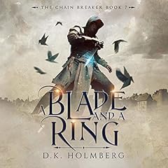 A Blade and a Ring Audiolibro Por D.K. Holmberg arte de portada