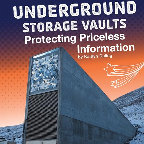 Underground Storage Vaults: Protecting Priceless Information by Kaitlyn Duling episode artwork