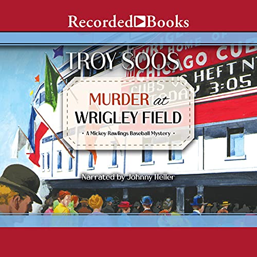 Murder at Wrigley Field by Troy Soos episode artwork
