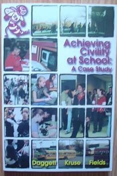 Paperback Achieving civility at school: A case study (An ICLE best practices book) Book
