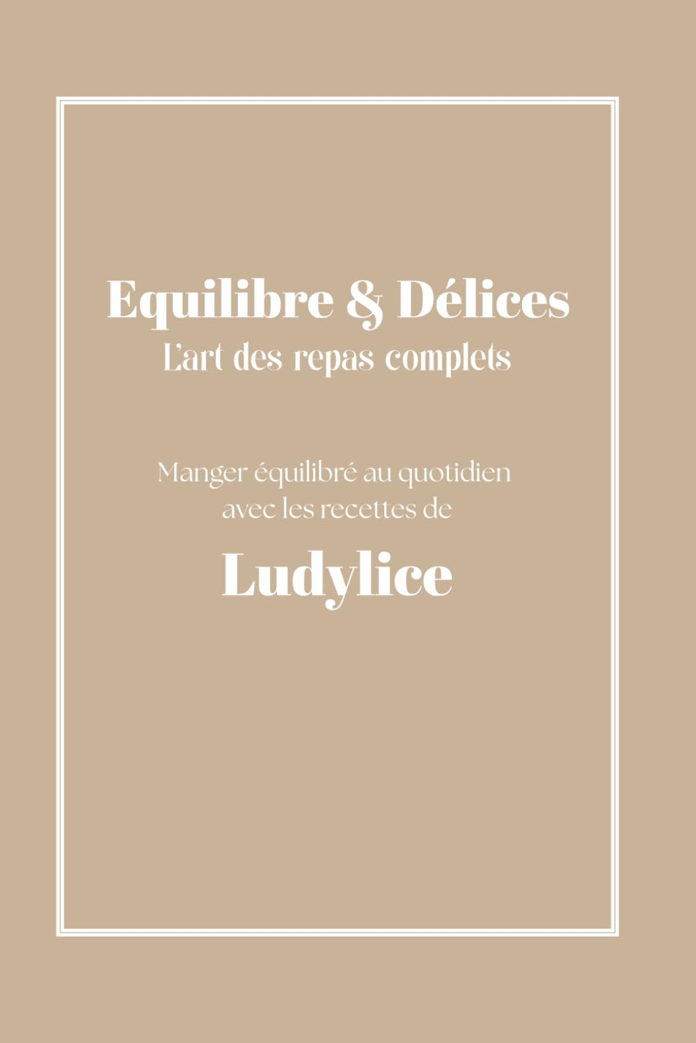 Equilibre & Délices: L'art des repas complets