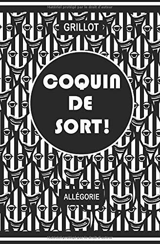 COQUIN DE SORT!: Allégorie