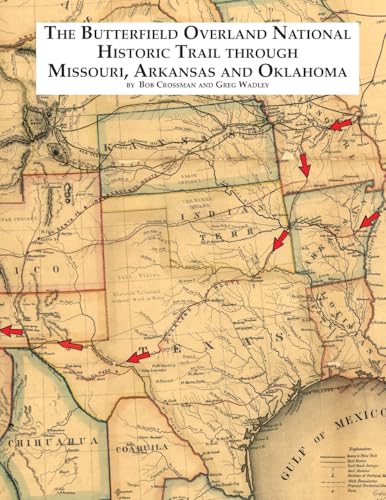 The Butterfield Overland National Historic Trail Through Missouri, Arkansas & Oklahoma
