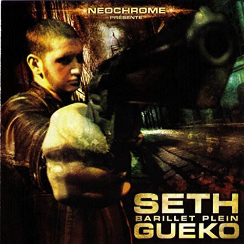 Barillet plein, Seth Gueko