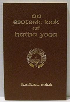 Paperback An Esoteric Look at Hatha Yoga Book