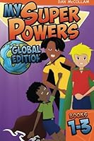 My Super Powers: Global Edition (Volume 1) 1518751911 Book Cover