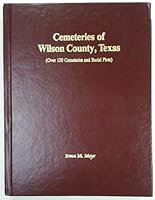 Cemeteries of Wilson County, Texas B000KXCZ1E Book Cover