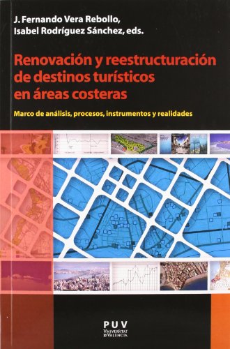 Portada de Renovación Y Reestructuración De Destinos Turísticos En Áreas Costeras: Marco de análisis, procesos, instrumentos y realidades: 11