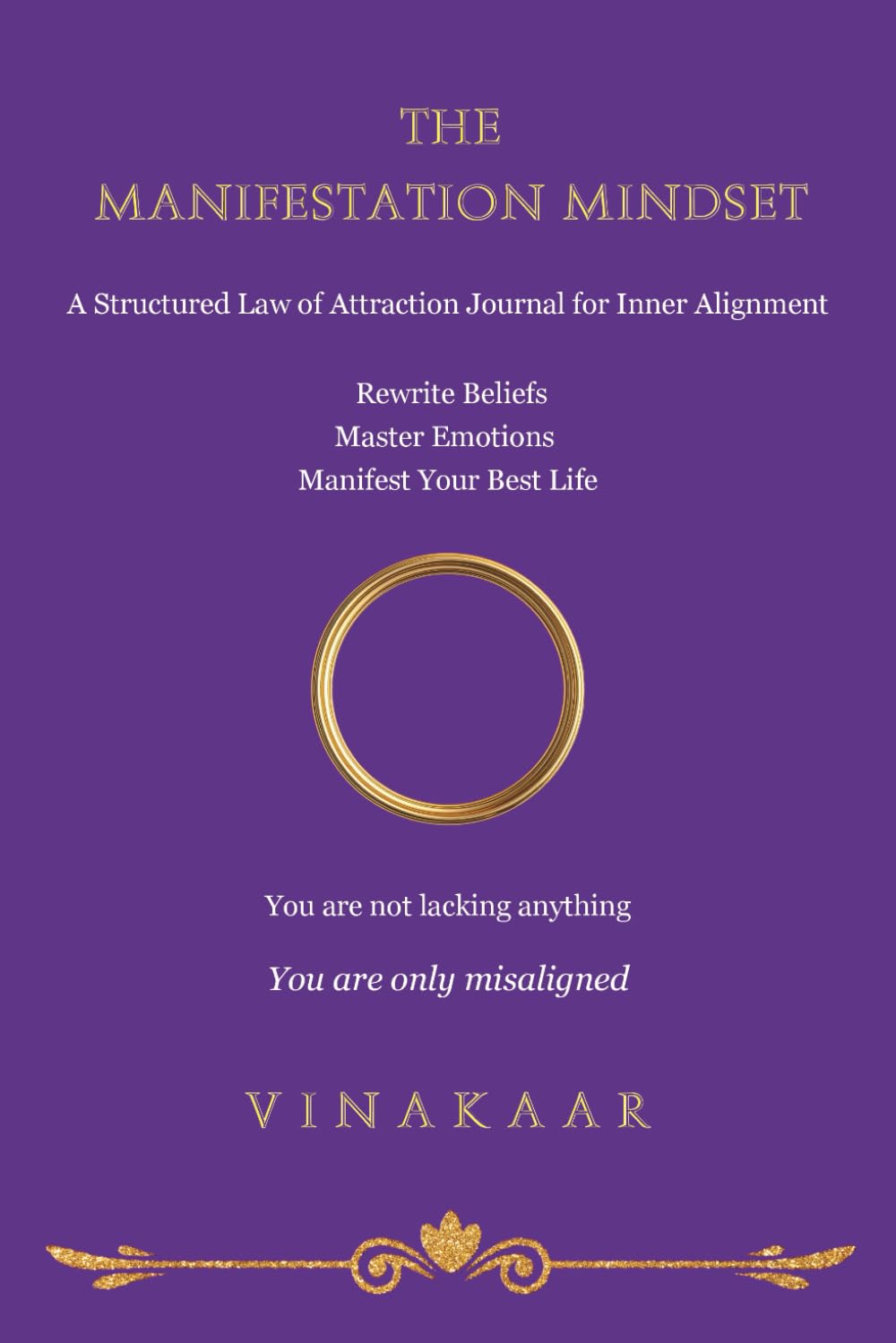 The Manifestation Mindset: A Structured Law of Attraction Journal for Inner Alignment