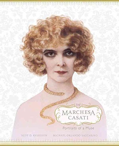 [The Marchesa Casati: Portraits of a Muse] (By: Scot D. Ryersson) [published: October, 2009]