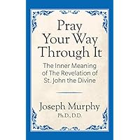 Pray Your Way Through It