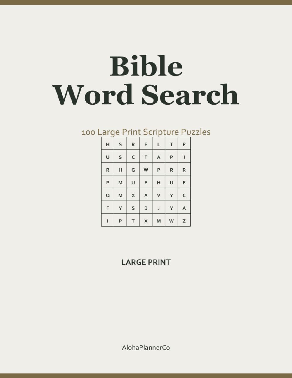 Bible Word Search: 100 Large Print Scripture Puzzles for Adults and Seniors with Full Solutions