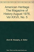 American Heritage Vol. XXVII No. 5 B000MPM3TY Book Cover