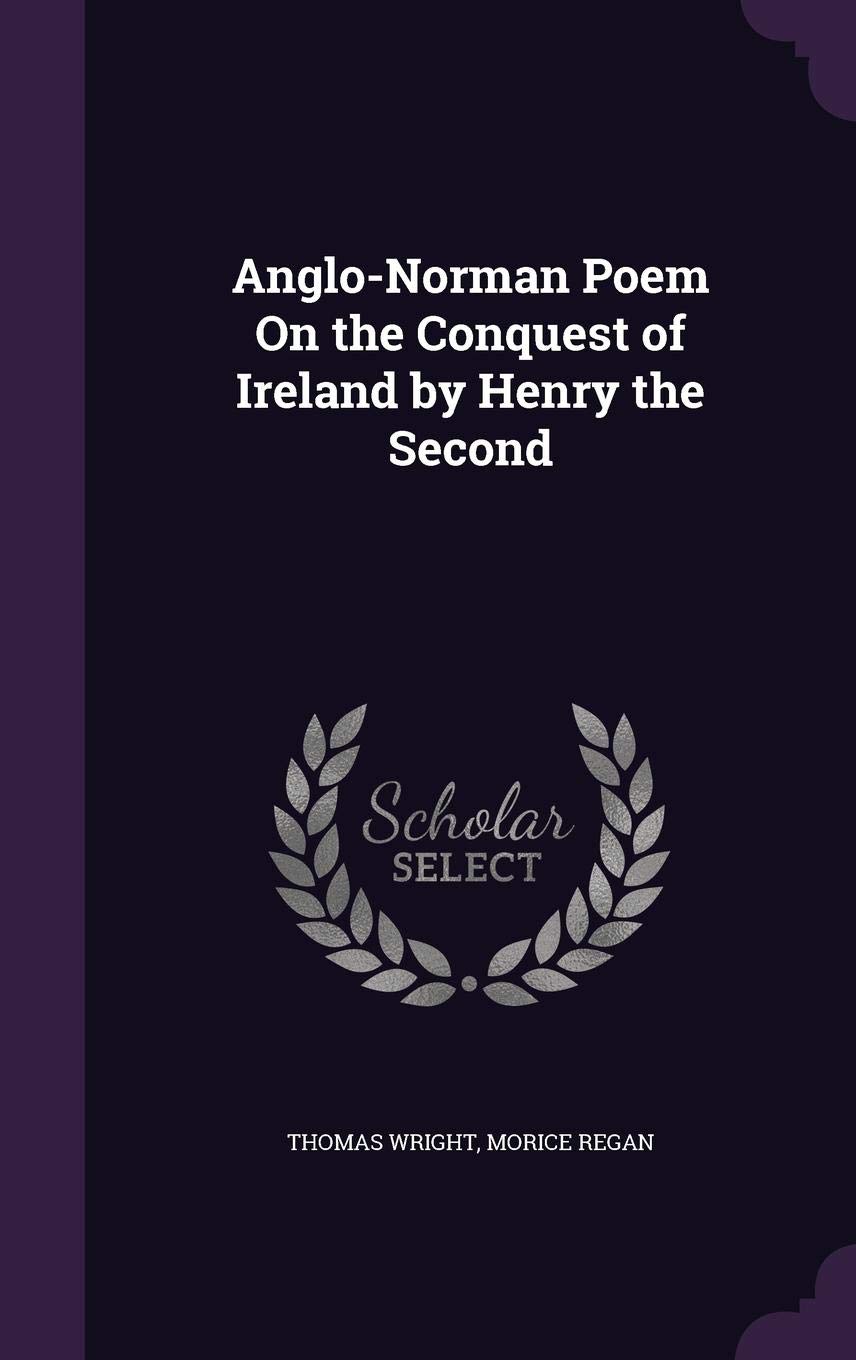 Anglo-Norman Poem On the Conquest of Ireland by Henry the Second