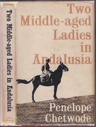 Two Middle-aged Ladies in Andalusia 2nd Edition Two Middle-aged Ladies in Andalusia 2nd Edition book cover