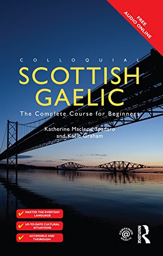Colloquial Scottish Gaelic: The Complete Course for Beginners (English Edition) Colloquial Scottish Gaelic: The Complete Course for Beginners (English Edition)