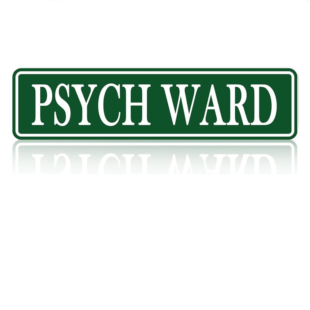 peiyeety Psych Ward Street Sign Psych Ward Gift, Psych Ward Wall Decor for Home Office Bedroom Driveway Garage Plaque Quality Metal Sign 4x16 inch