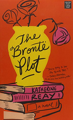 The Bront Plot [Large Print] 162899861X Book Cover