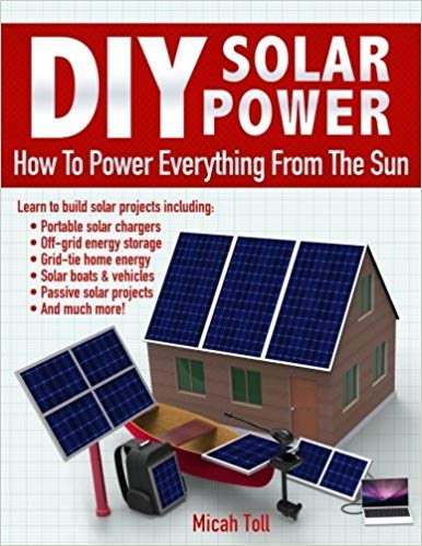 [098990671X] [9780989906715] DIY Solar Power: How To Power Everything From The Sun-Paperback