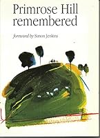Primrose Hill Remembered 0954007409 Book Cover