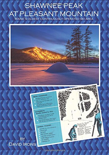 Pleasant Mountain: Maine's Oldest Continuously Operated Ski Area