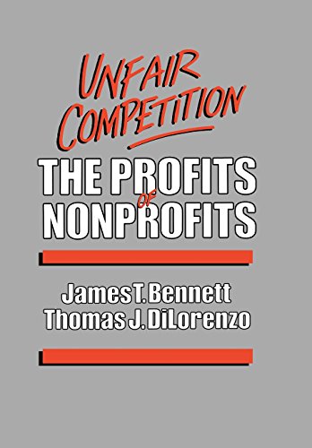Unfair Competition: The Profits of Nonprofits