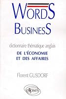 WORDS BUSINESS. Dictionnaire thématique anglais de l'économie et des affaires 2729892362 Book Cover