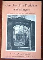 Churches of the Presidents in Washington;: Visits to fifteen national shrines B0007E4K5K Book Cover
