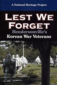 Paperback Lest We Forget Hendersonville's Korean War Veterans Book